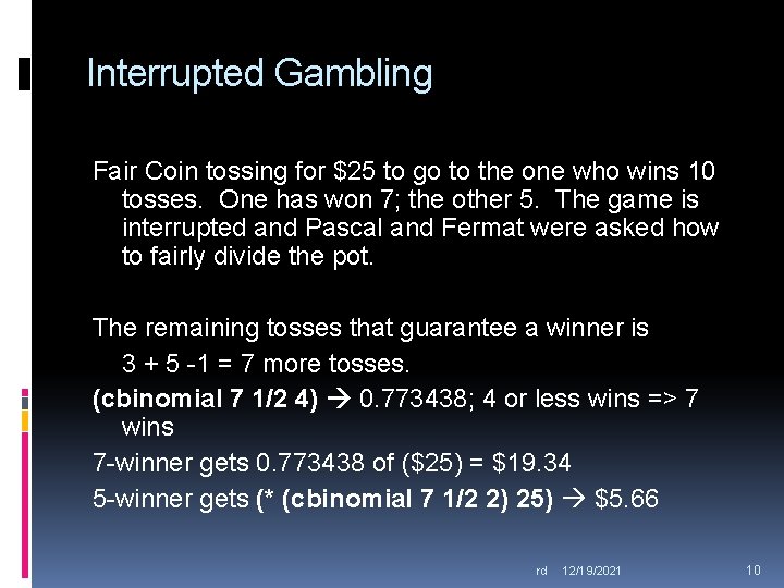 Interrupted Gambling Fair Coin tossing for $25 to go to the one who wins