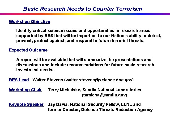Basic Research Needs to Counter Terrorism Workshop Objective Identify critical science issues and opportunities