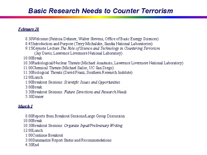 Basic Research Needs to Counter Terrorism February 28 8: 30 Welcome (Patricia Dehmer, Walter
