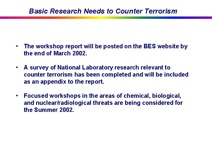 Basic Research Needs to Counter Terrorism • The workshop report will be posted on
