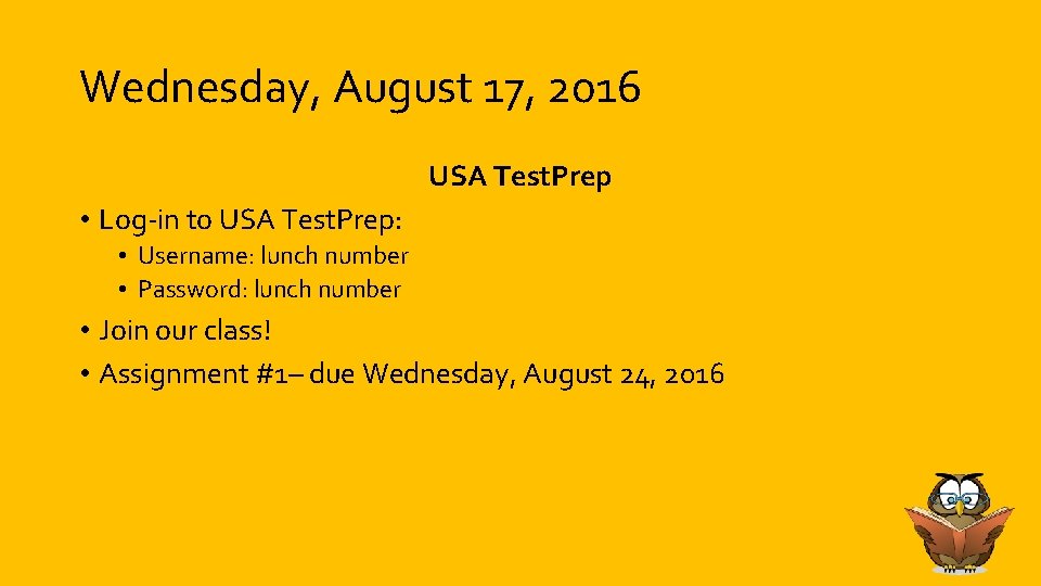 Wednesday, August 17, 2016 USA Test. Prep • Log-in to USA Test. Prep: •