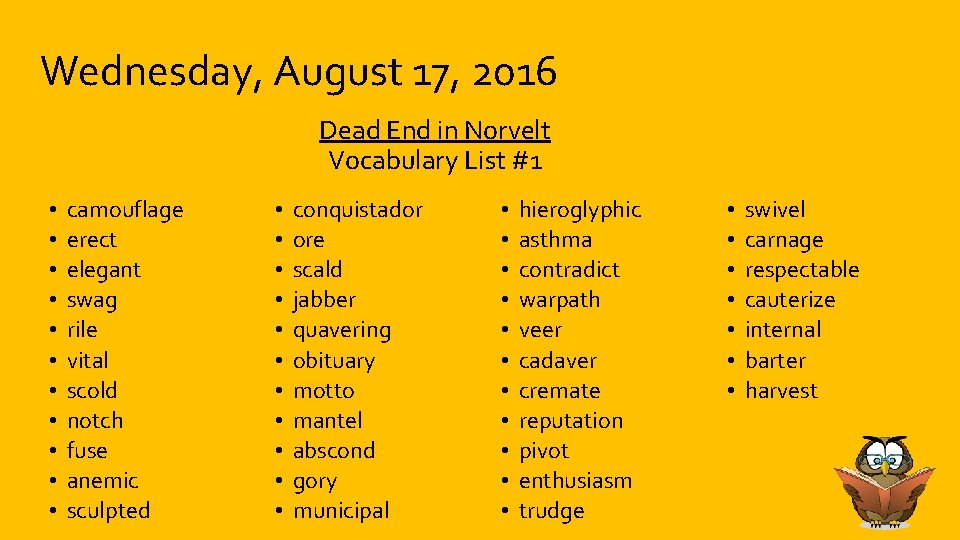 Wednesday, August 17, 2016 Dead End in Norvelt Vocabulary List #1 • • •