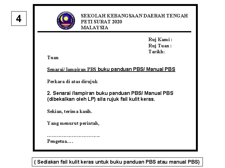 SEKOLAH KEBANGSAAN DAERAH TENGAH PETI SURAT 2020 MALAYSIA 4 Ruj Kami : Ruj Tuan