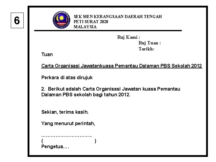 SEK MEN KEBANGSAAN DAERAH TENGAH PETI SURAT 2020 MALAYSIA 6 Ruj Kami : Ruj