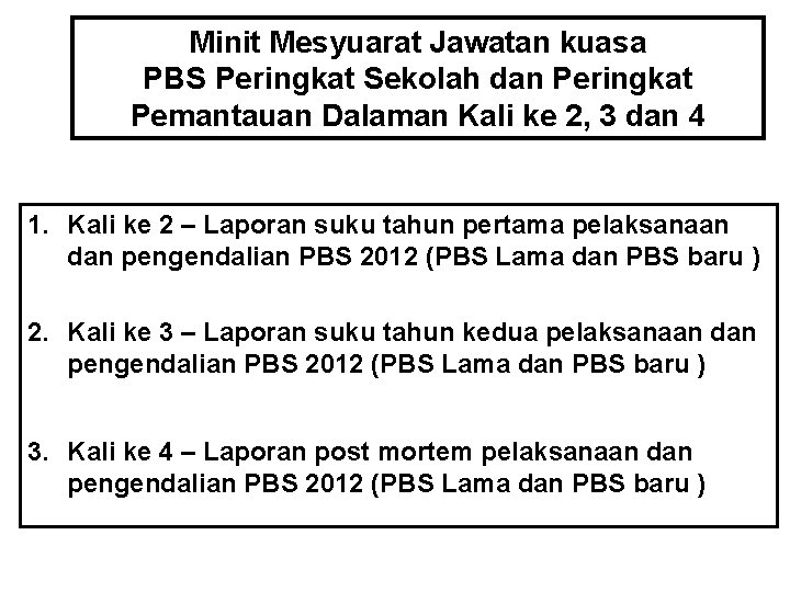 Minit Mesyuarat Jawatan kuasa PBS Peringkat Sekolah dan Peringkat Pemantauan Dalaman Kali ke 2,