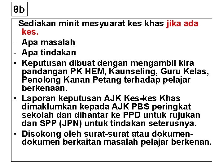 8 b Sediakan minit mesyuarat kes khas jika ada kes. - Apa masalah -
