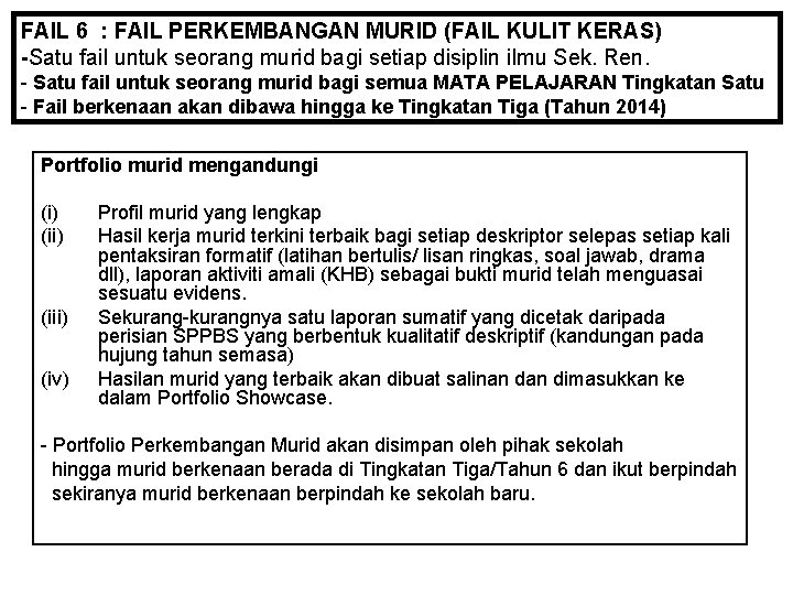 FAIL 6 : FAIL PERKEMBANGAN MURID (FAIL KULIT KERAS) -Satu fail untuk seorang murid
