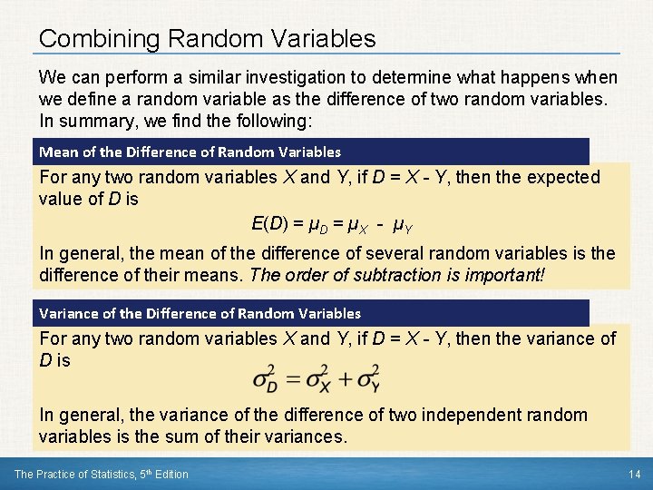 Combining Random Variables We can perform a similar investigation to determine what happens when