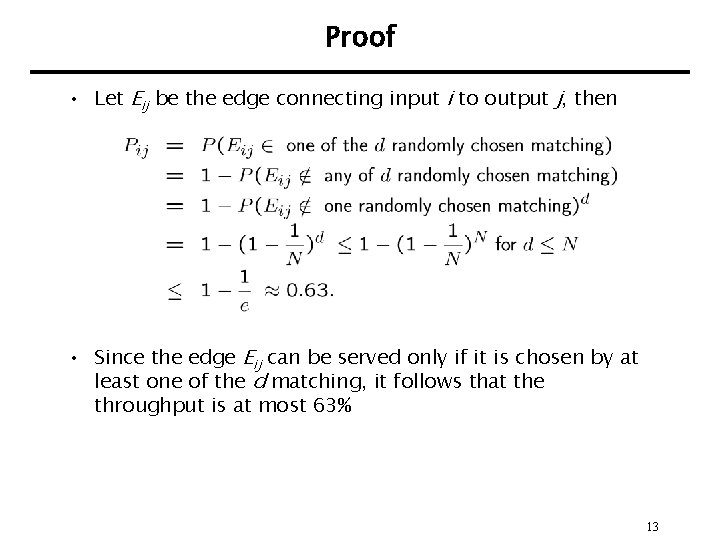 Proof • Let Eij be the edge connecting input i to output j, then