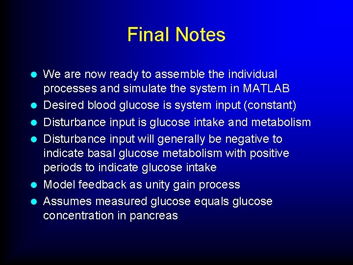 Final Notes l l l We are now ready to assemble the individual processes