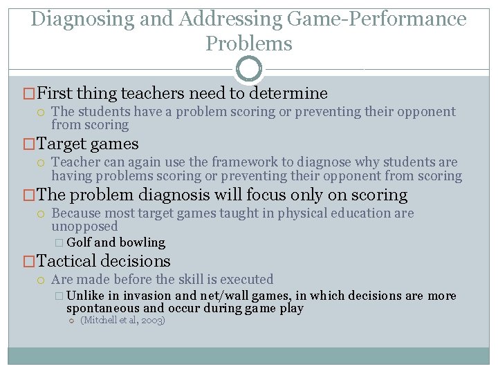 Diagnosing and Addressing Game-Performance Problems �First thing teachers need to determine The students have