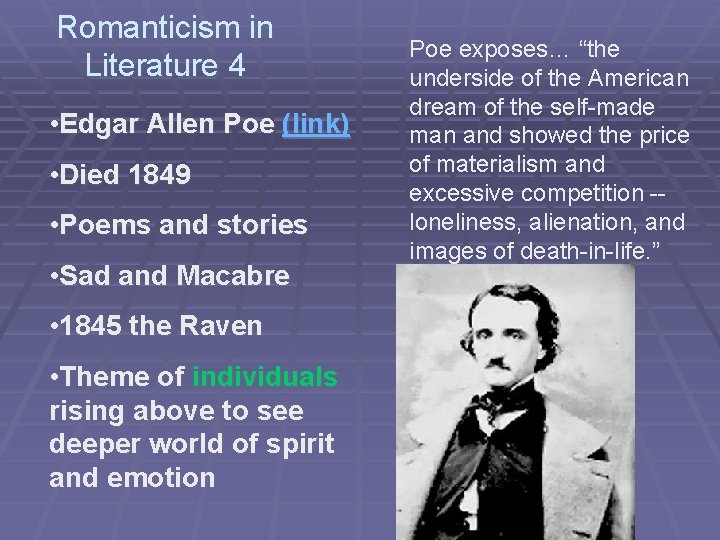 Romanticism in Literature 4 • Edgar Allen Poe (link) • Died 1849 • Poems