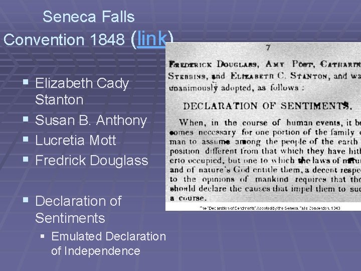 Seneca Falls Convention 1848 (link) § Elizabeth Cady Stanton § Susan B. Anthony §