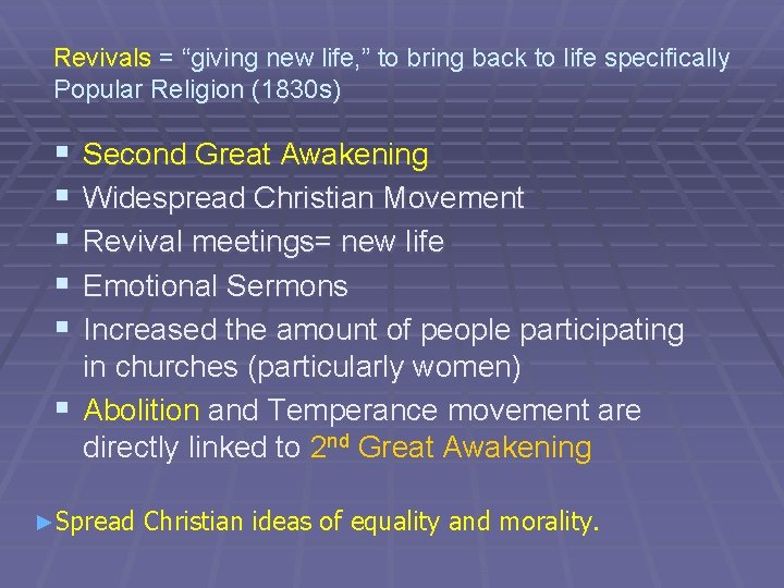 Revivals = “giving new life, ” to bring back to life specifically Popular Religion