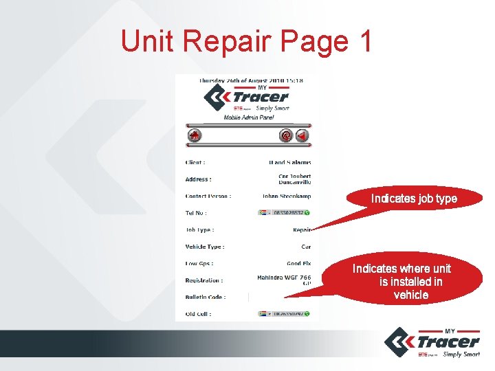 Unit Repair Page 1 Indicates job type Indicates where unit is installed in vehicle