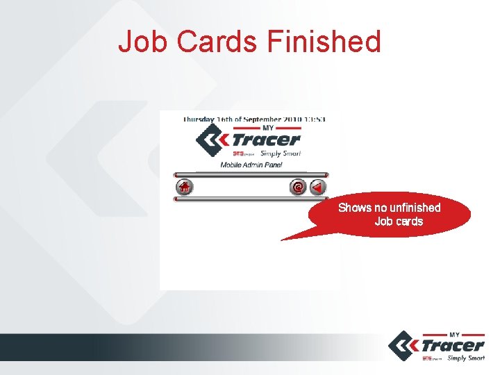 Job Cards Finished Shows no unfinished Job cards 