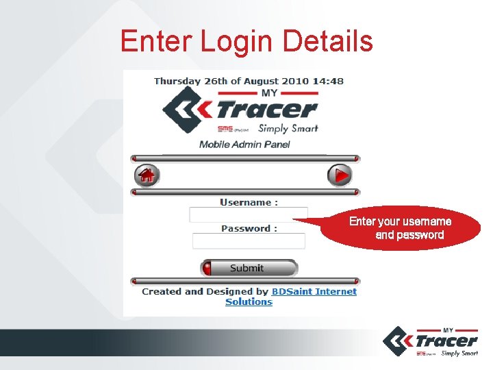 Enter Login Details Enter your username and password 