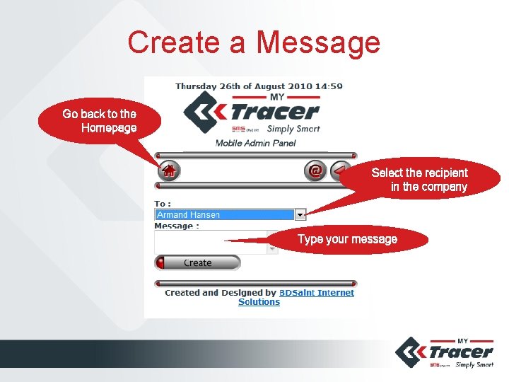 Create a Message Go back to the Homepage Select the recipient in the company