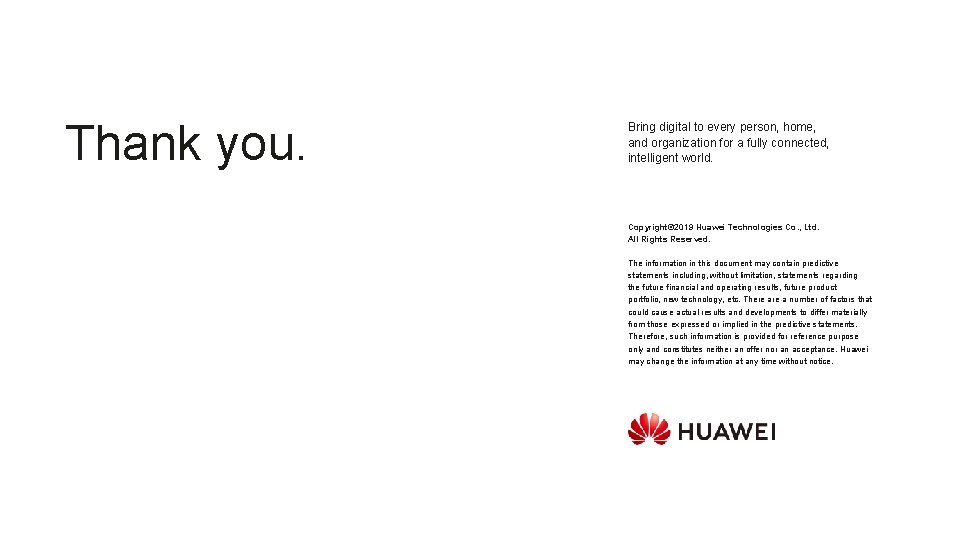 Thank you. Bring digital to every person, home, and organization for a fully connected,