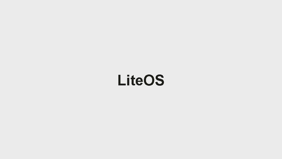 Lite. OS 
