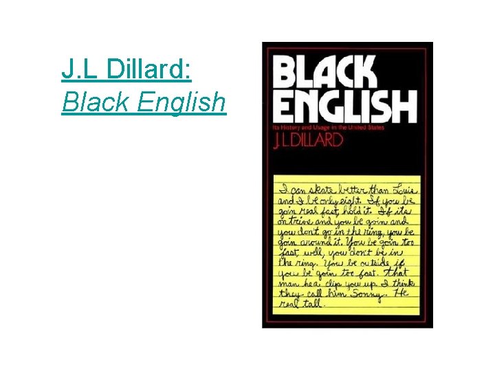 J. L Dillard: Black English 