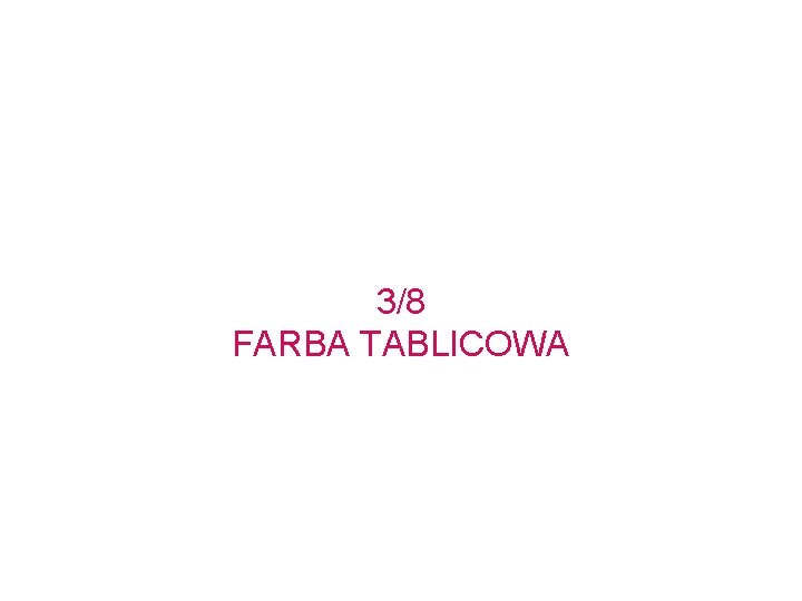 3/8 FARBA TABLICOWA 