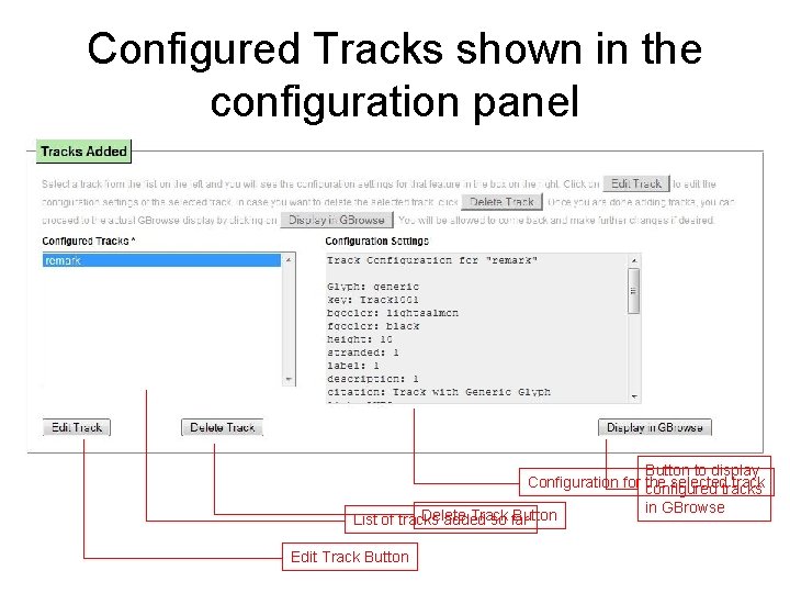 Configured Tracks shown in the configuration panel Button to display Configuration for the selectedtracks