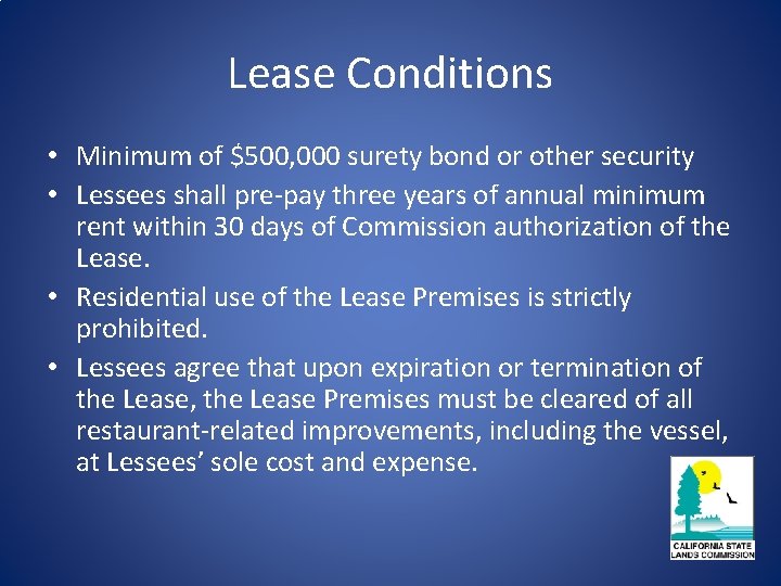 Lease Conditions • Minimum of $500, 000 surety bond or other security • Lessees