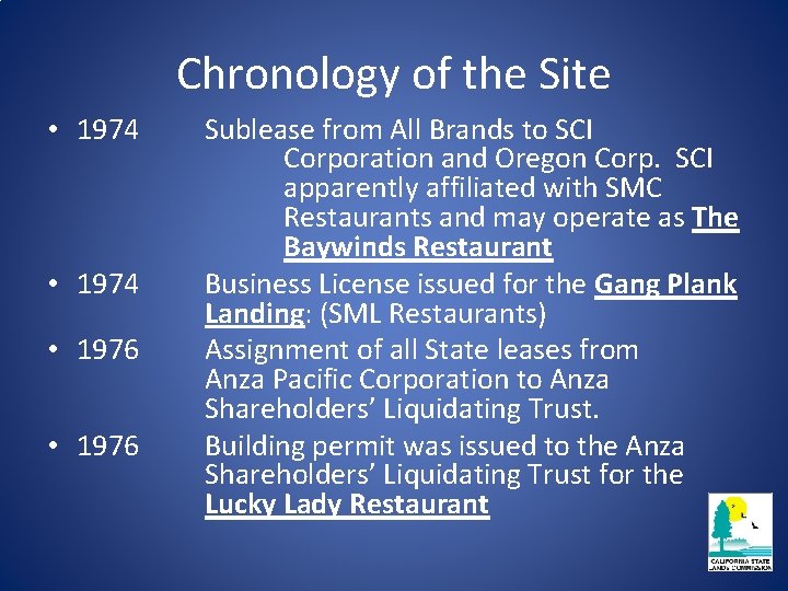 Chronology of the Site • 1974 • 1976 Sublease from All Brands to SCI