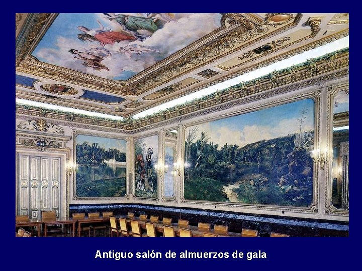 Antiguo salón de almuerzos de gala 