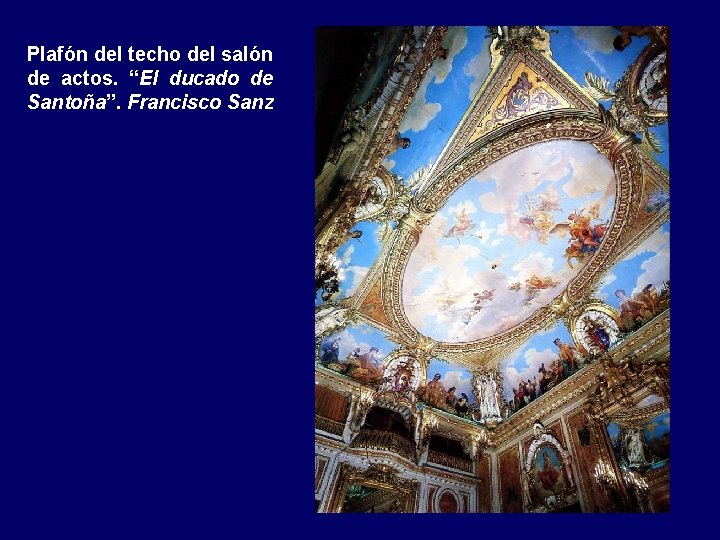 Plafón del techo del salón de actos. “El ducado de Santoña”. Francisco Sanz 