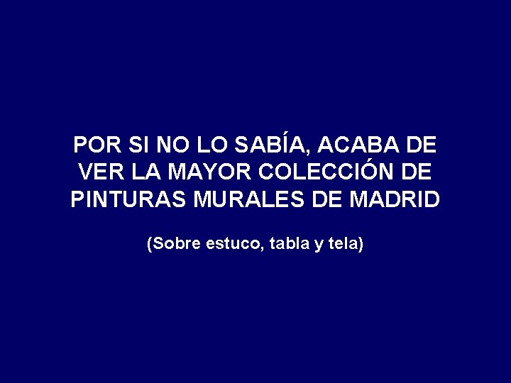 POR SI NO LO SABÍA, ACABA DE VER LA MAYOR COLECCIÓN DE PINTURAS MURALES