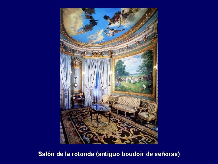 Salón de la rotonda (antiguo boudoir de señoras) 