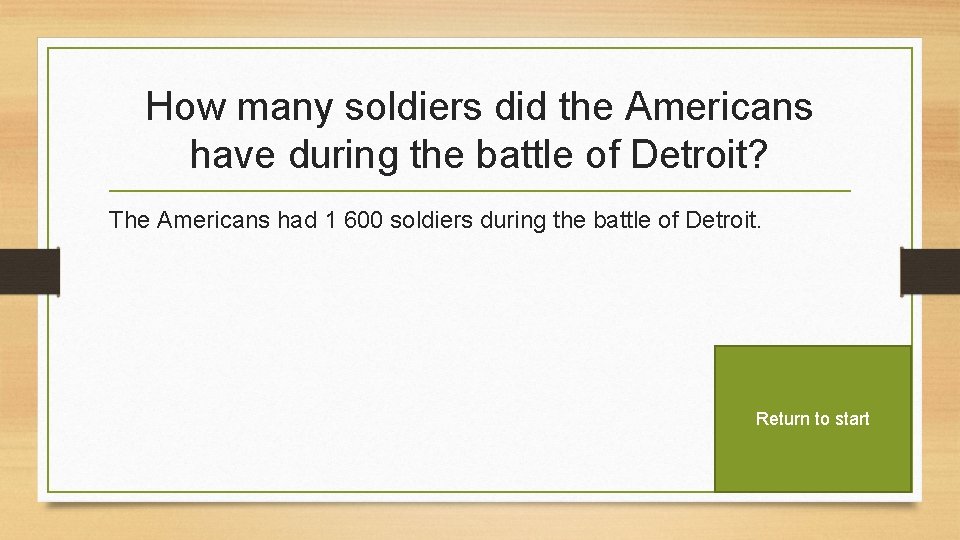 How many soldiers did the Americans have during the battle of Detroit? The Americans