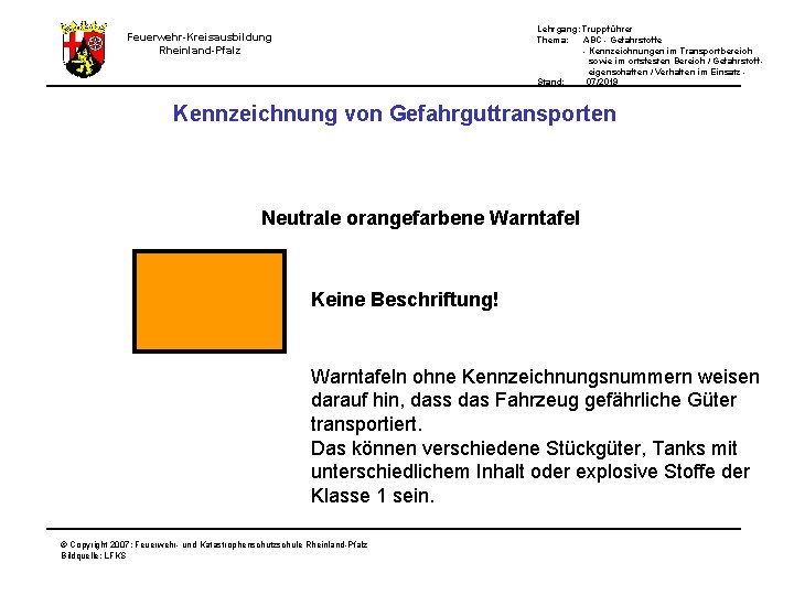 Lehrgang: Truppführer Thema: ABC - Gefahrstoffe - Kennzeichnungen im Transportbereich sowie im ortsfesten Bereich