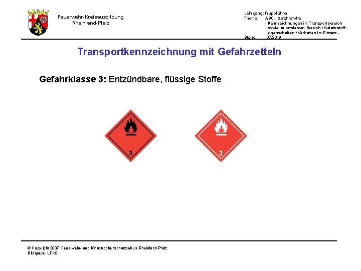 Lehrgang: Truppführer Thema: ABC - Gefahrstoffe - Kennzeichnungen im Transportbereich sowie im ortsfesten Bereich