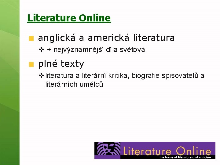 Literature Online anglická a americká literatura v + nejvýznamnější díla světová plné texty vliteratura