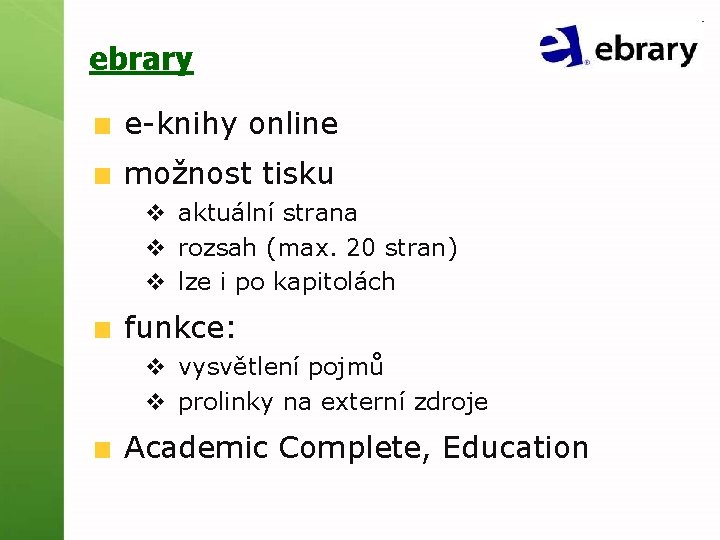 ebrary e-knihy online možnost tisku v aktuální strana v rozsah (max. 20 stran) v