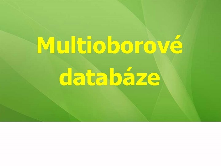 Multioborové databáze 