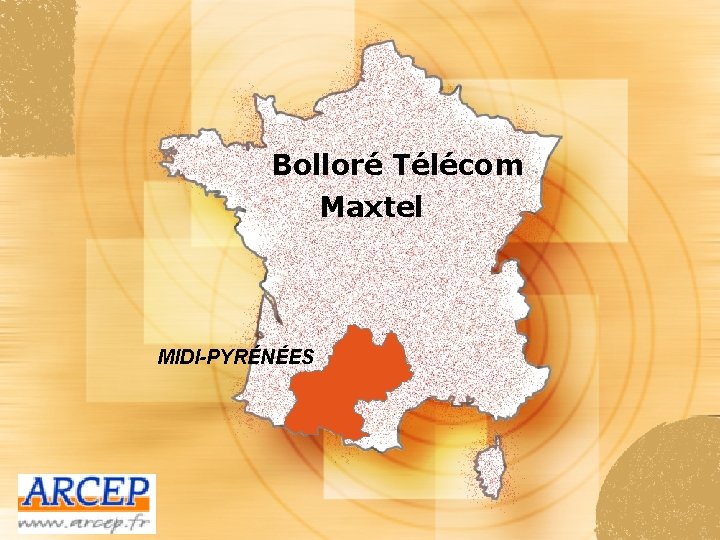 Bolloré Télécom Maxtel MIDI-PYRÉNÉES 