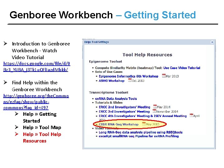 Genboree Workbench – Getting Started Ø Introduction to Genboree Workbench - Watch Video Tutorial