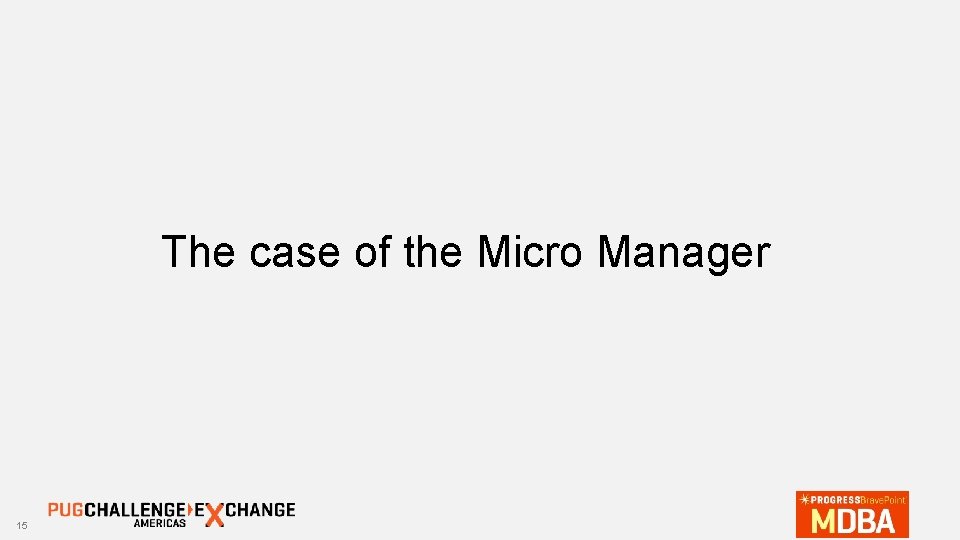 The case of the Micro Manager 15 