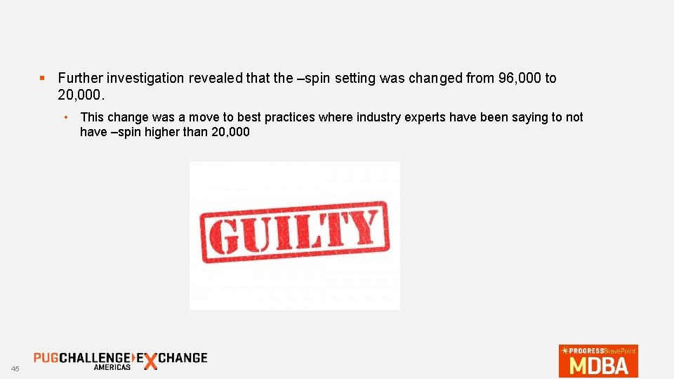 § Further investigation revealed that the –spin setting was changed from 96, 000 to