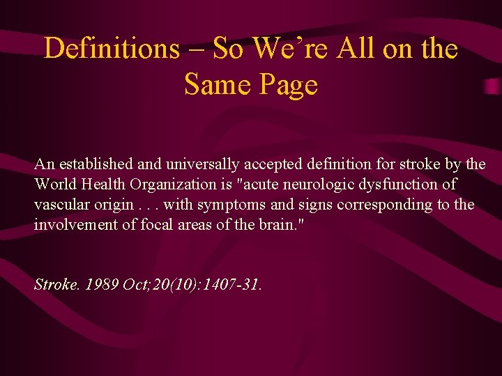 Definitions – So We’re All on the Same Page An established and universally accepted