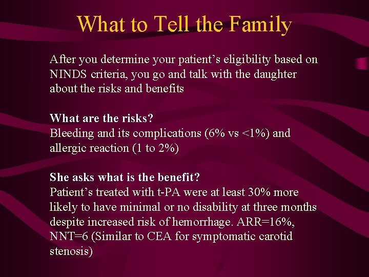 What to Tell the Family After you determine your patient’s eligibility based on NINDS