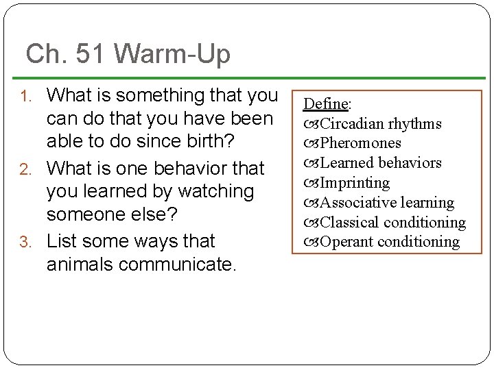 Ch. 51 Warm-Up 1. What is something that you can do that you have