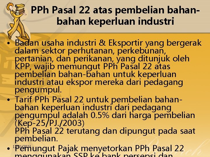 PPh Pasal 22 atas pembelian bahan keperluan industri • Badan usaha industri & Eksportir
