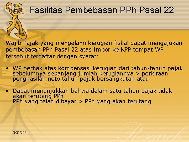 Fasilitas Pembebasan PPh Pasal 22 Wajib Pajak yang mengalami kerugian fiskal dapat mengajukan pembebasan