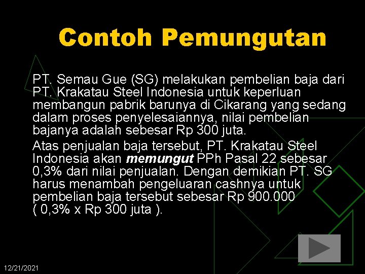 Contoh Pemungutan PT. Semau Gue (SG) melakukan pembelian baja dari PT. Krakatau Steel Indonesia