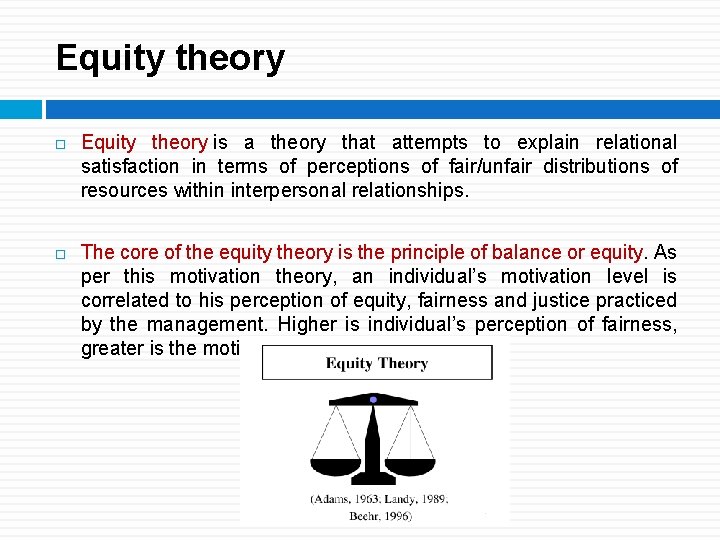Equity theory is a theory that attempts to explain relational satisfaction in terms of